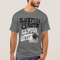 Black Pugs Matter All Pugs Matter