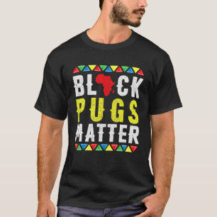 Black Pugs matter Apparel History Dog Pride Women  T-Shirt