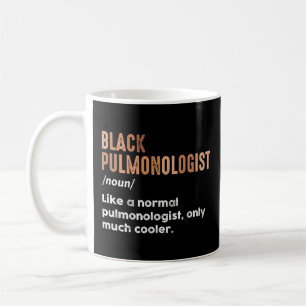 Black Pulmonologist Definition Funny Respiratory Coffee Mug