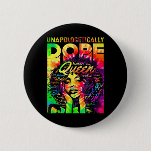 Black Queen Afro Unapologetically Drug Melanin Gir 6 Cm Round Badge