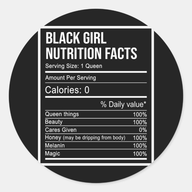 Black Queen Black Girls Nutrition Facts Friends Classic Round Sticker (Front)