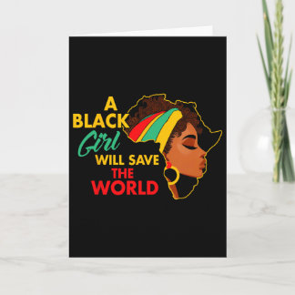 Black Queen Black History A Black Girl Will Save T Card