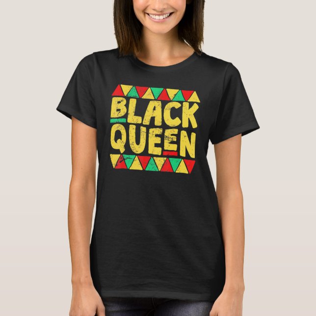 Black Queen Black History Melanin Afro African Pri T-Shirt (Front)