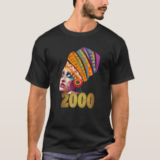 Black Queen Born In 2000 Black Women Girl Happy Bi T-Shirt