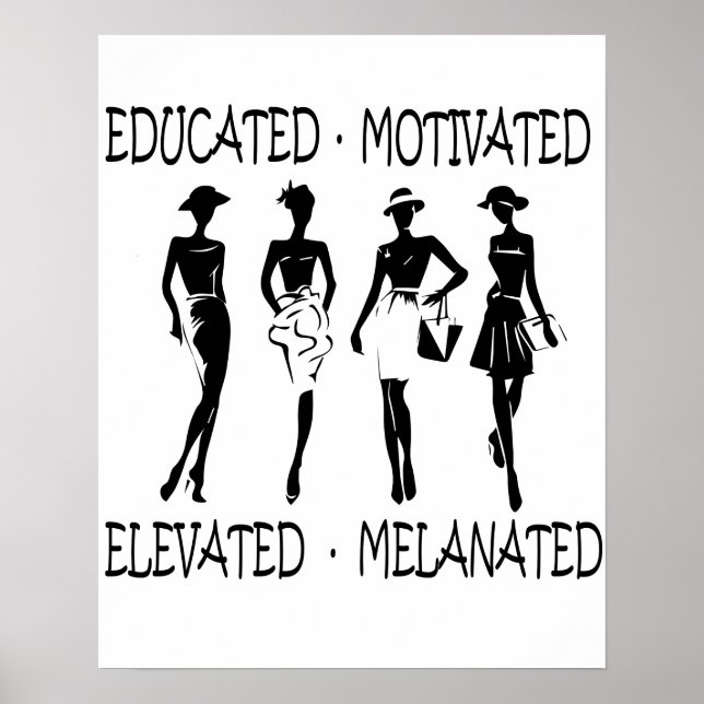 Black queen   educated motived Elevated melanated Poster (Front)