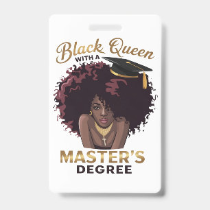 Black Queen Masters Degree Cute Graduation Gifts  ID Badge