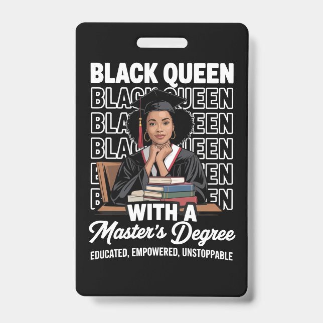 Black Queen Masters Degree Graduation Educated  ID Badge (Front)