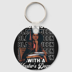 Black Queen Masters Degree Graduation Educated Mel Key Ring
