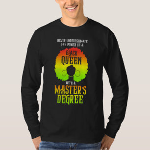 Black Queen Masters Graduation 17 T-Shirt