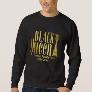 Black Queen Most Powerful Chess African American W Sweatshirt