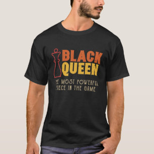 Black Queen Most Powerful Chess African American W T-Shirt