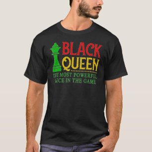 Black Queen Most Powerful Chess African American W T-Shirt