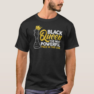 Black Queen Most Powerful Chess African American W T-Shirt