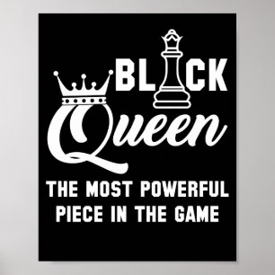 Black Queen Most Powerful Piece In The Game Chess Poster