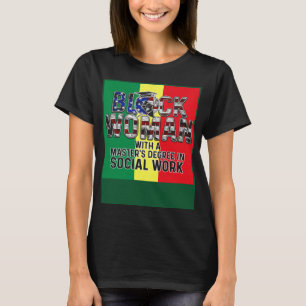 Black Queen MSW Social Work Flag Masters Graduatio T-Shirt