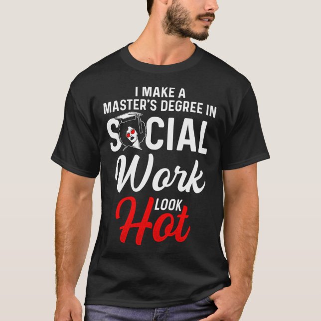 Black Queen MSW Social Work Look Hot Masters Gradu T-Shirt (Front)