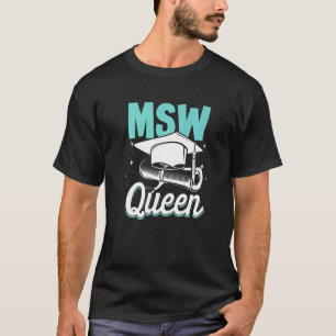 Black Queen MSW Social Work Masters Graduation  2 T-Shirt