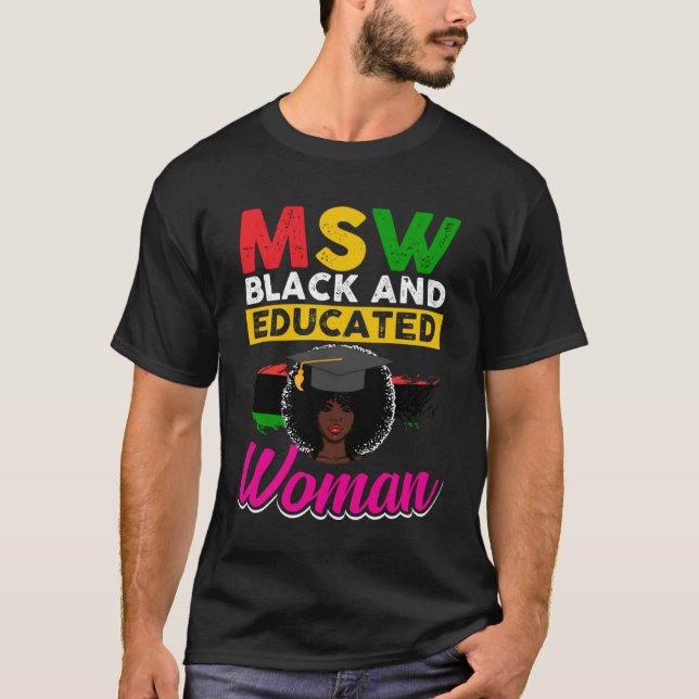 Black Queen MSW Social Work Woman Masters Graduati T-Shirt (Front)