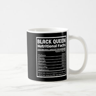 Black Queen Nutrition Facts Proud Black History Mo Coffee Mug