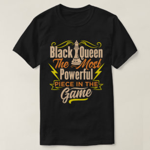 Black Queen Power   Strong Chess Quote Design T-Shirt