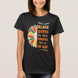 Black Queen The Most Powerful Piece Black History  T-Shirt