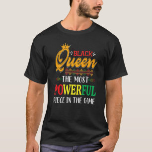 Black queen the most powerful piece Black History T-Shirt