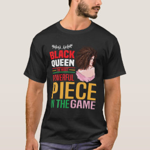 Black Queen The Most Powerful Piece Black History T-Shirt