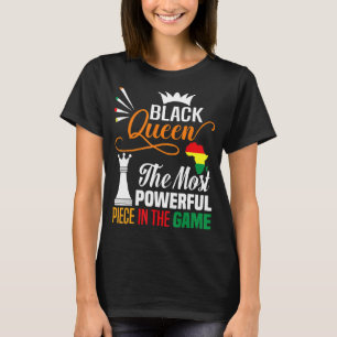 Black Queen The Most Powerful Piece Black History  T-Shirt