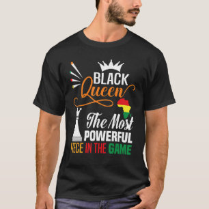 Black Queen The Most Powerful Piece Black History  T-Shirt