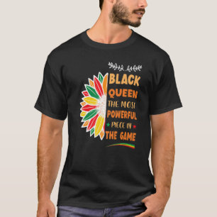 Black Queen The Most Powerful Piece Black History  T-Shirt