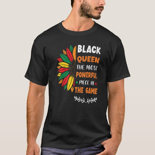 Black Queen The Most Powerful Piece Black History  T-Shirt (Front)