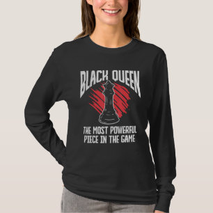 Black Queen The Most Powerful Piece Chess African T-Shirt