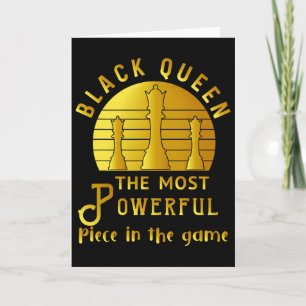 Black Queen The Most Powerful Piece In Game Women  Card