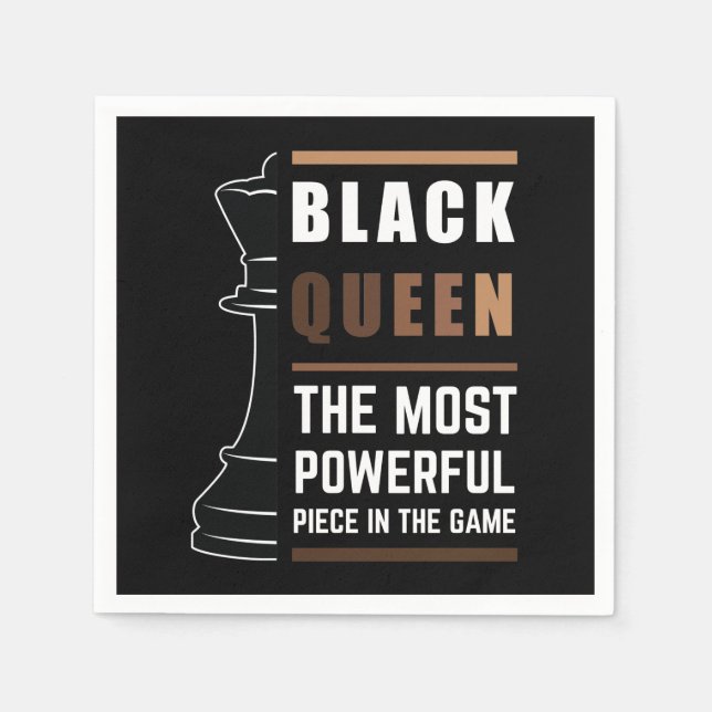 Black Queen The Most Powerful Piece In The Game 1 Napkin (Front)