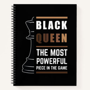 Black Queen The Most Powerful Piece In The Game 1 Notebook