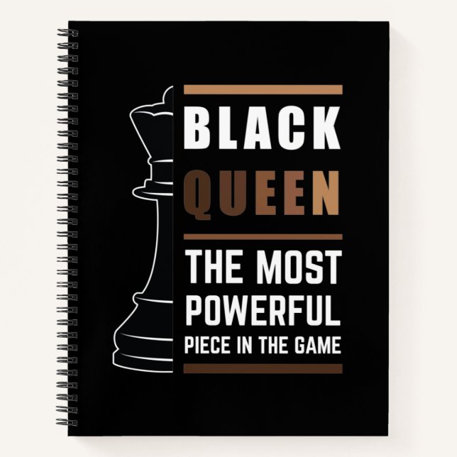 Black Queen The Most Powerful Piece In The Game 1 Notebook (Front)