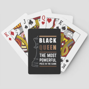 Black Queen The Most Powerful Piece In The Game 1 Playing Cards