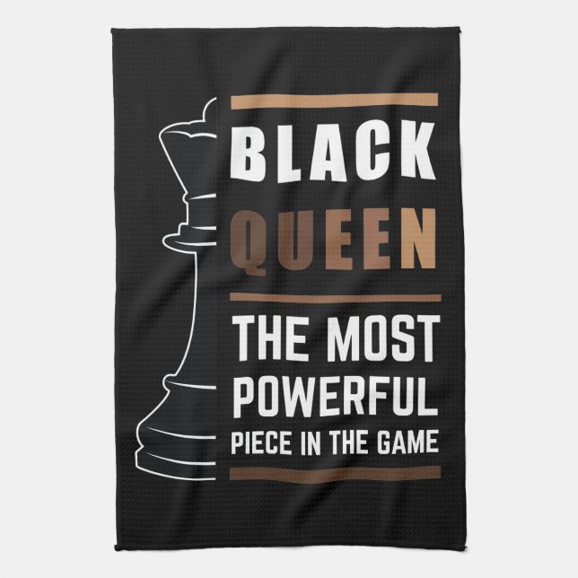 Black Queen The Most Powerful Piece In The Game 1 Tea Towel (Vertical)
