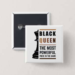 Black Queen The Most Powerful Piece In The Game 2 15 Cm Square Badge