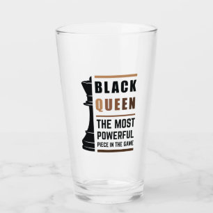 Black Queen The Most Powerful Piece In The Game 2 Glass