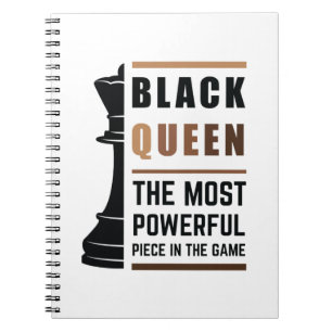 Black Queen The Most Powerful Piece In The Game 2 Notebook