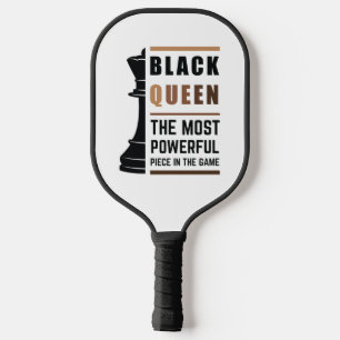 Black Queen The Most Powerful Piece In The Game 2 Pickleball Paddle