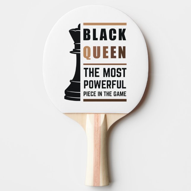 Black Queen The Most Powerful Piece In The Game 2 Ping Pong Paddle (Front)