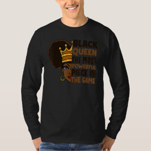 Black Queen The Most Powerful Piece In The Game Af T-Shirt