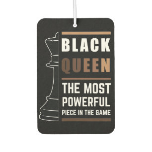 Black Queen The Most Powerful Piece In The Game Car Air Freshener