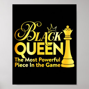 Black Queen The Most Powerful Piece In The Game Gi Poster