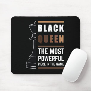 Black Queen The Most Powerful Piece In The Game Mouse Mat
