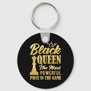 Black Queen The Most Powerful Piece In The Game Wo Key Ring