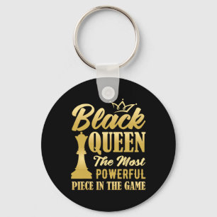 Black Queen The Most Powerful Piece In The Game Wo Key Ring