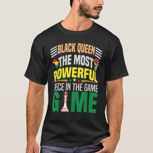Black Queen The Most Powerful Piece In The Game Wo T-Shirt (Front)